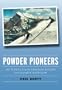 Powder Pioneers: Ski Stories from the Canadian Rockies and Columbia Mountains