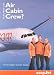 So You Want to be Air Cabin Crew?: The In-depth Guide on How to Become a Cabin Crew Member