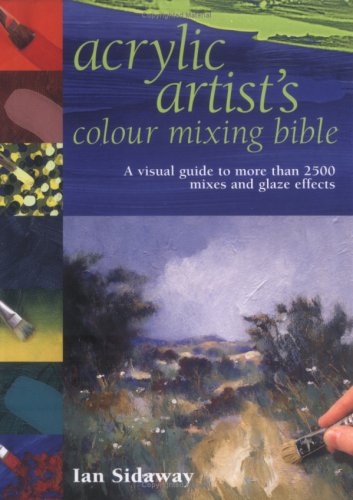 The Acrylic Artist's Colour Mixing Bible
