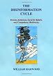 The Disinformation Cycle: Hoaxes, Delusions, Security Beliefs, and Compulsory Mediocrity