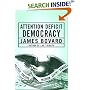 Attention Deficit Democracy