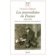 Les Journalistes en France 1880-1950. Naissance et construction d'une profession