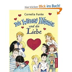 Die wilden H�hner und die Liebe. ( Ab 10 Jahre )