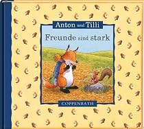 Freunde sind stark. Anton und Tilli
