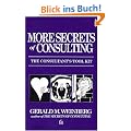 More Secrets of Consulting: The Consultant's Tool Kit