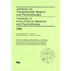 Jahrbuch f�r Transkulturelle Medizin und Psychotherapie /Yearbook of Cross-Cultural Medicine and Psychotherapy: Jahrbuch 1995 f�r Transkulturelle Medizin und Psychotherapie