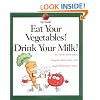 Eat Your Vegetables, Drink... (My Health)