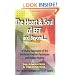 The Heart & Soul of EFT and Beyond: A Soulful Exploration of the Emotional Freedom Techniques and Holistic Healing
