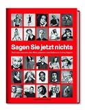 Sagen Sie jetzt nichts: Noch mehr Interviews ohne Worte aus dem S&uuml;ddeutsche Zeitung Magazin - 