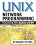 UNIX Network Programming: Networking APIs: Sockets and XTI; Volume 1