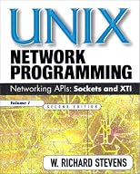 Unix Network Programming : Networking Apis: Sockets and Xti