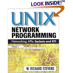 UNIX Network Programming: Networking APIs: Sockets and XTI; Volume 1