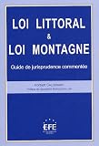 Loi littoral & loi montagne : Guide de la jurisprudence comment�e