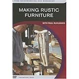 Making Rustic Furniture: with Paul Ruhlmann (Fine Woodworking DVD Workshop)