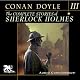 The Complete Stories of Sherlock Holmes, Volume 3