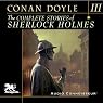 The Complete Stories of Sherlock Holmes, Volume 3