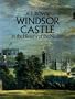 Windsor Castle in the History of a Nation