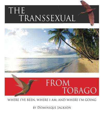 The Transsexual From Tobago.(Revised)