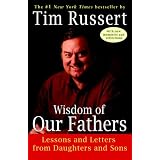 Wisdom of Our Fathers: Lessons and Letters from Daughters and Sons