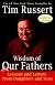 Wisdom of Our Fathers: Lessons and Letters from Daughters and Sons
