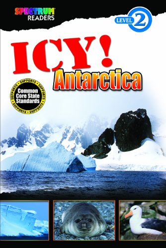 ICY! Antarctica (Spectrum® Readers)
