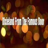Dixieland From The Famous Door
