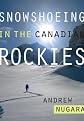 Snowshoeing in the Canadian Rockies