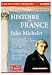 Histoire de France - Jules Michelet Histoire de France - Jules Michelet