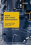 Issue and crisis management : exploring issues, crises, risk and reputation