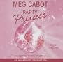 Party Princess (Lib)(CD) (Princess Diaries)