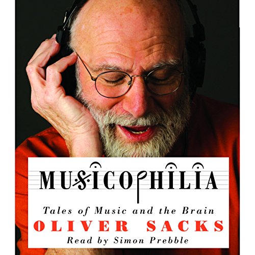Musicophilia: Tales of Music and the Brain