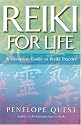 Reiki for Life: The Essential Guide to Reiki Practice