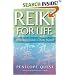 Reiki for Life: The Essential Guide to Reiki Practice