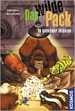 Das wilde Pack 07 - Das wilde Pack - In geheimer Mission - Andre Marx, Boris Pfeiffer