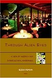 Through Alien Eyes: A View of America and Intercultural Marriages