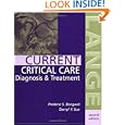 CURRENT Critical Care Diagnosis and Treatment by Frederic S. Bongard and Darryl Y. Sue