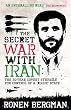 The Secret War with Iran: The 30-year Covert Struggle for Control of a Rogue State