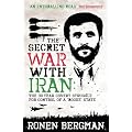 The Secret War with Iran: The 30-year Covert Struggle for Control of a Rogue State