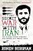 The Secret War with Iran: The 30-year Covert Struggle for Control of a Rogue State