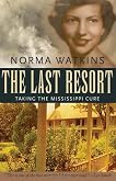 The Last Resort: Taking the Mississippi Cure