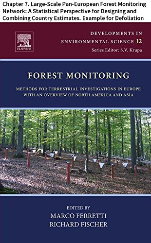 Forest Monitoring: Chapter 7. Large-Scale Pan-European Forest Monitoring Network: A Statistical Perspective for Designing and Combining Country Estimates. ... (Developments in Environmental Science)