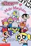 Powerpuff Girls Chapter Book #11: Mojo Mayhem (Powerpuff, Chapter Book)