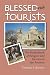 Blessed with Tourists: The Borderlands of Religion and Tourism in San Antonio