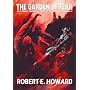 Robert E. Howard's Weird Works Volume 6: The Garden Of Fear: Garden of Fear v. 6 (Weird Works/Robert E Howard 6)