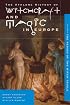 Witchcraft and Magic in Europe, Volume 4 (History of Witchcraft and Magic in Europe)