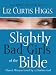 Slightly Bad Girls of the Bible: Flawed Women Loved By a Flawless God (Christian Large Print Originals)