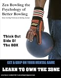 Zen Bowling the Psychology of Better Bowling