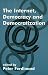 The Internet, Democracy and Democratization (Democratization Studies)