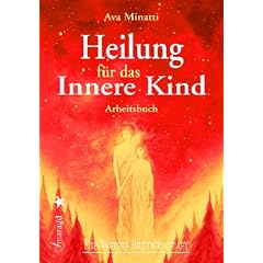 Heilung f�r das Innere Kind: Arbeitsbuch