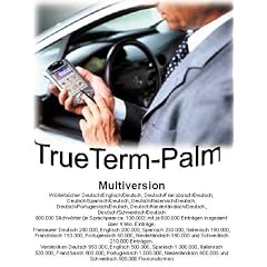 TrueTerm Multiversion Palm, CD-ROM 7 W�rterb�cher. Grundsprache Deutsch mit 7 Fremdsprachen. Englisch, Spanisch, Italienisch, Franz�sisch, Schwedisch, Niederl�ndisch und Portugiesisch. Ca. 4 Mio. Eintr�ge